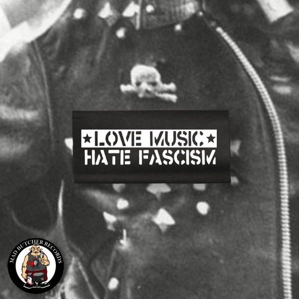LOVE MUSIC HATE FASCISM AUFNÄHER