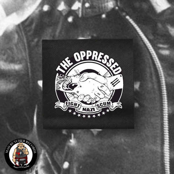 OPPRESSED FIGHT NAZI SCUM PATCH