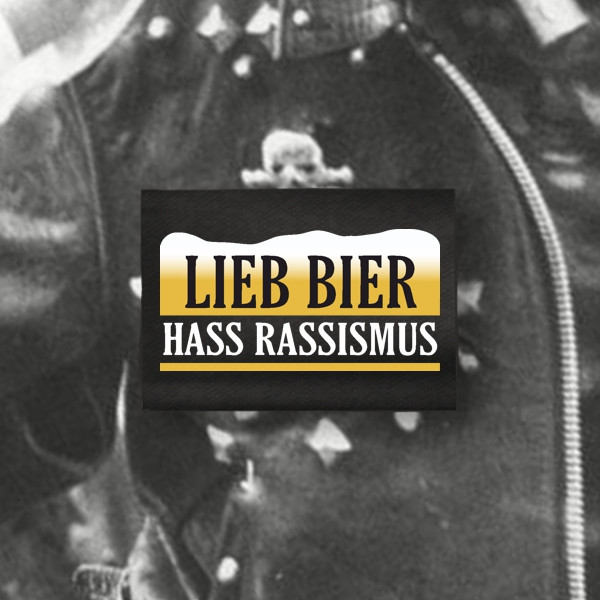 FOISTLINGE LIEB BIER HASS RASSISMUS AUFNÄHER