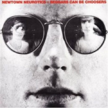 NEWTOWN NEUROTICS Beggars Can Be Choosers LP