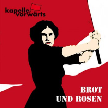 KAPELLE VORWÄRTS BROT UND ROSEN CD