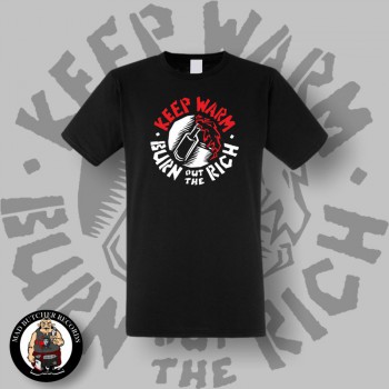 KEEP WARM BURN THE RICH T-SHIRT