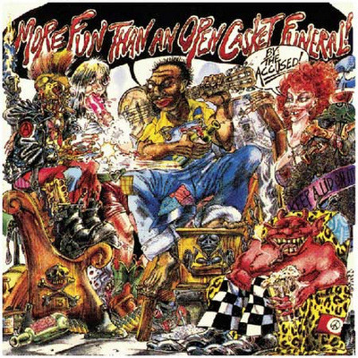 The Accüsed – More Fun Than An Open Casket Funeral LP