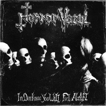 HORROR VACUI In Darkness You Will Feel Alright! LP + CD