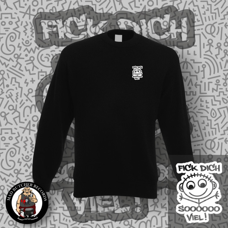 FICK DICH SOOO VIEL SWEATSHIRT