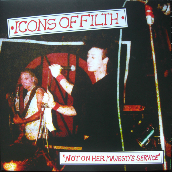 Icons Of Filth ‎– Not On Her Majesty's Service LP