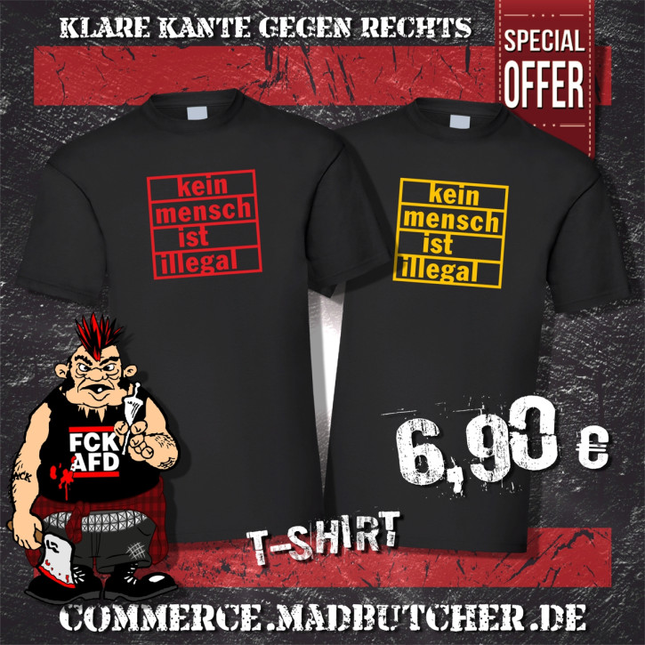 KEIN MENSCH IST ILLEGAL T-SHIRT