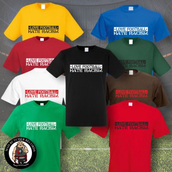 LOVE FOOTBALL HATE RACISM T-SHIRT