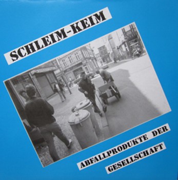 Schleim-Keim ‎– Abfallprodukte Der Gesellschaft LP